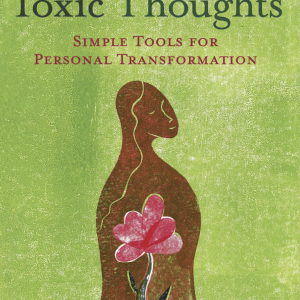 How to Heal Toxic Thoughts